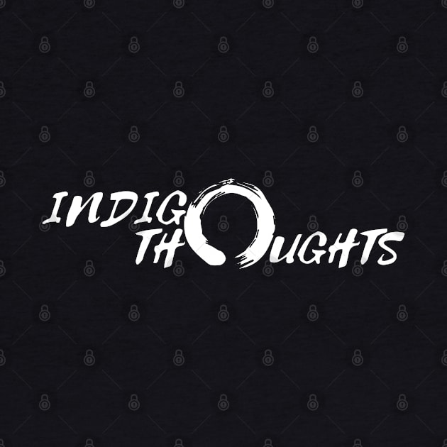 Indigo Thoughts, Indigo Style by Indigo Thoughts 